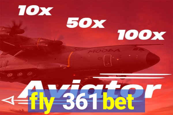 fly 361 bet